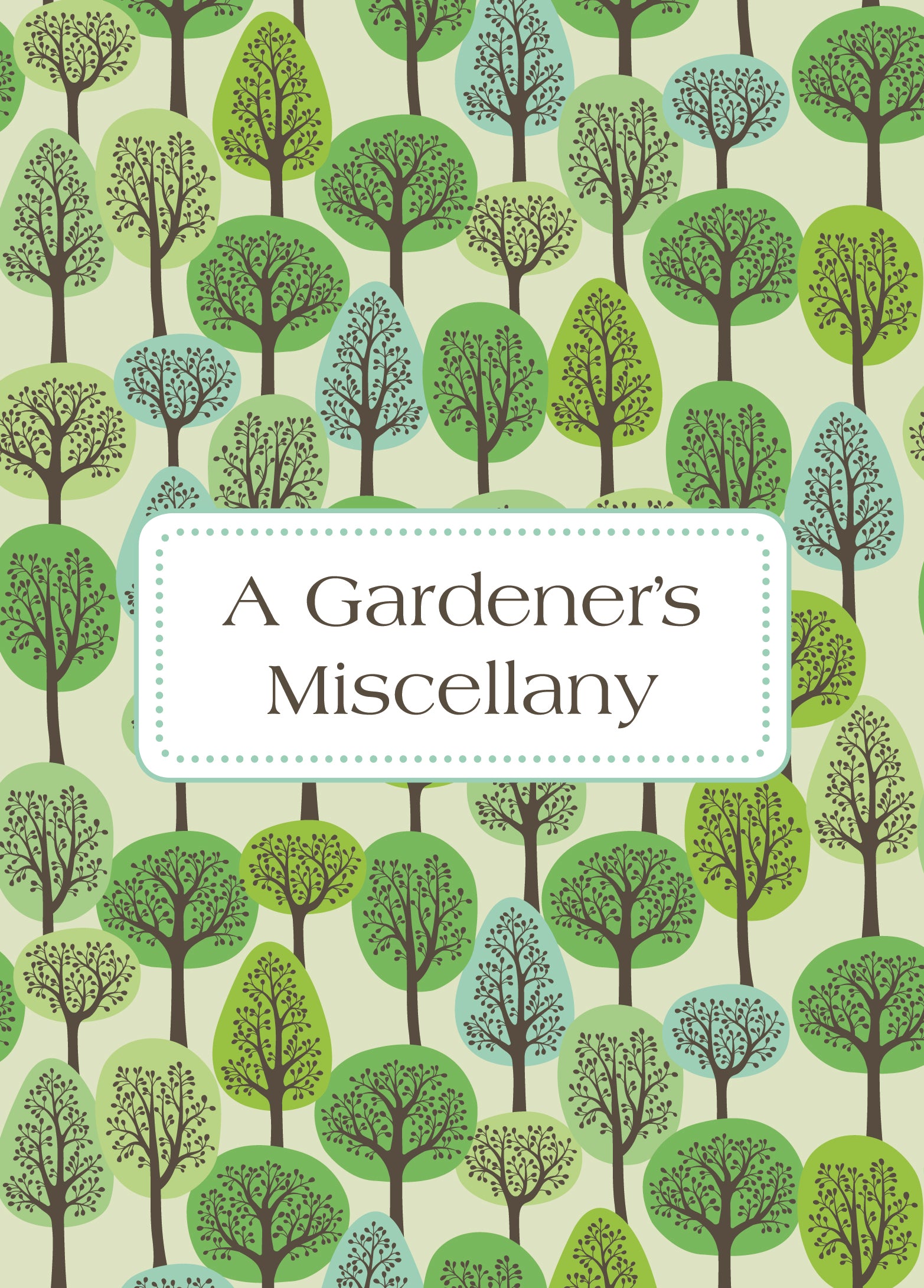 A Gardener's Miscellany