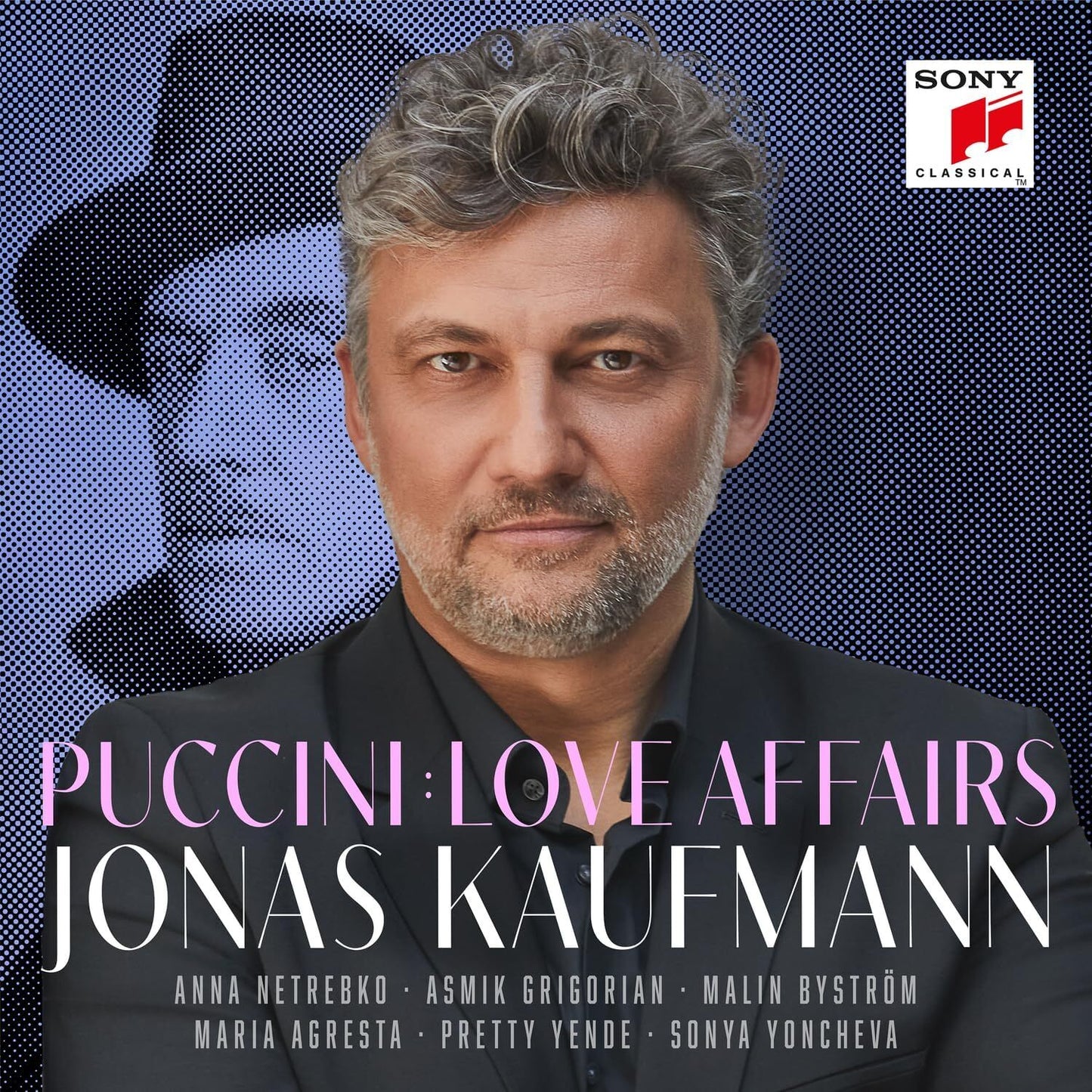 Jonas Kaufmann: Puccini Love Affairs