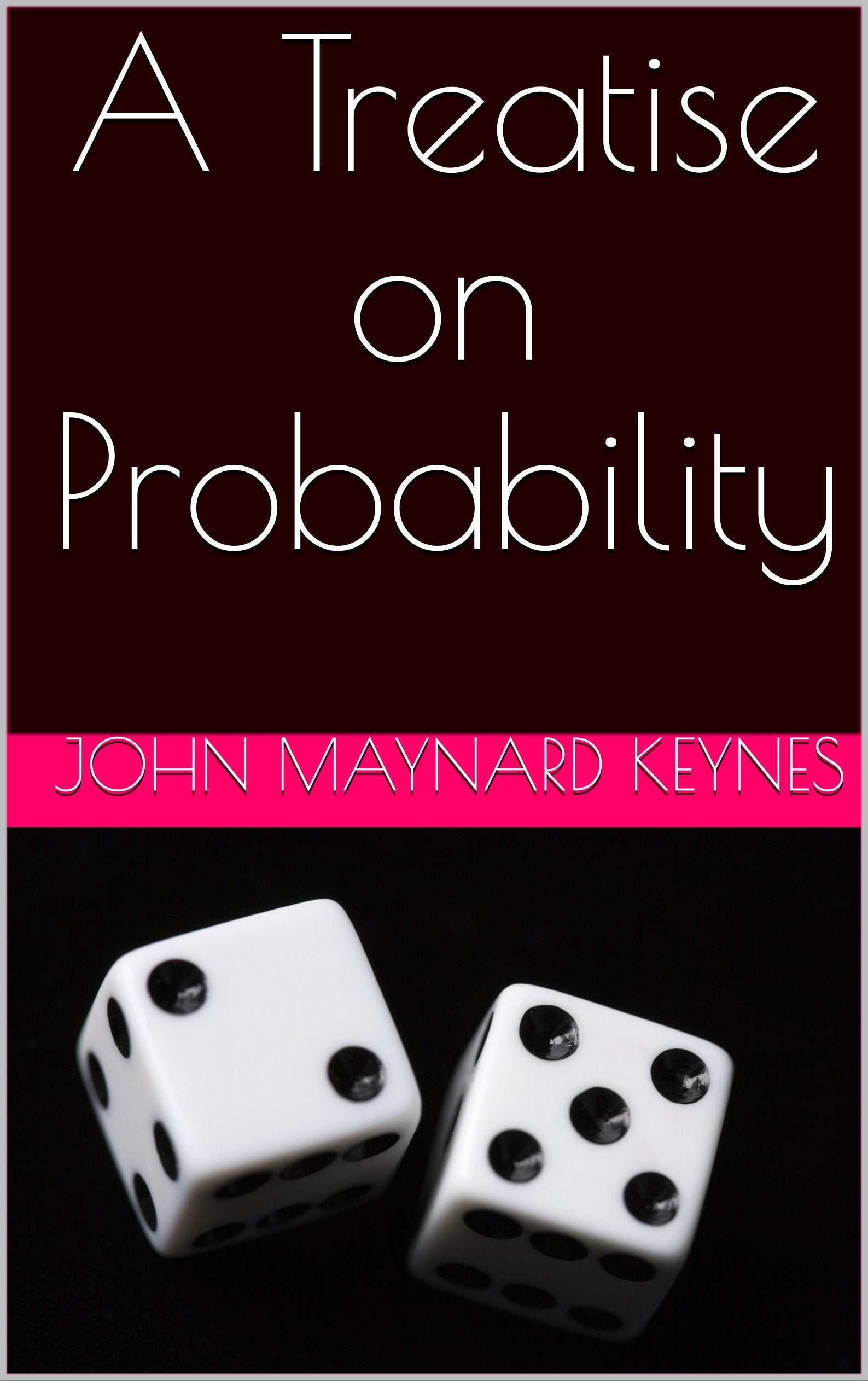 A Treatise on Probability