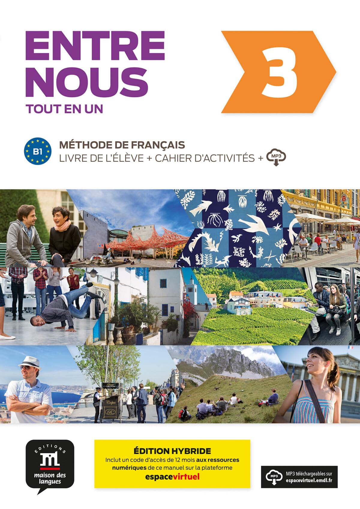 Entre nous 3 - Edition hybride - Tout en un + audio MP3. B1