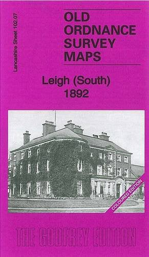Leigh (South) 1892: Lancashire Sheet 102.07a (Old Ordnance Survey Maps of Lancashire