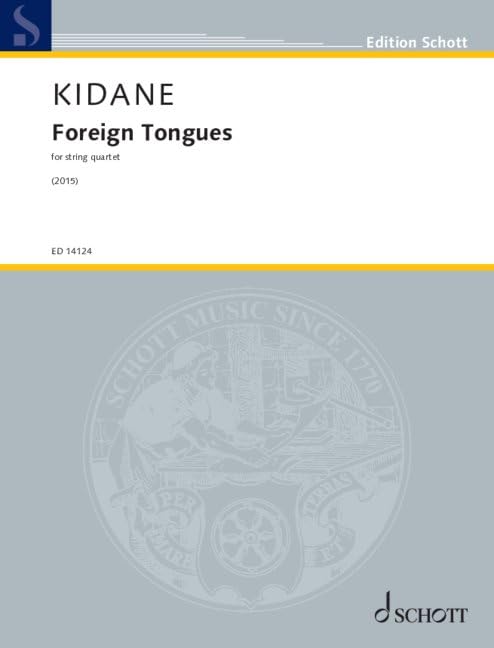 Foreign Tongues: for string quartet. string quartet. Partition et parties.