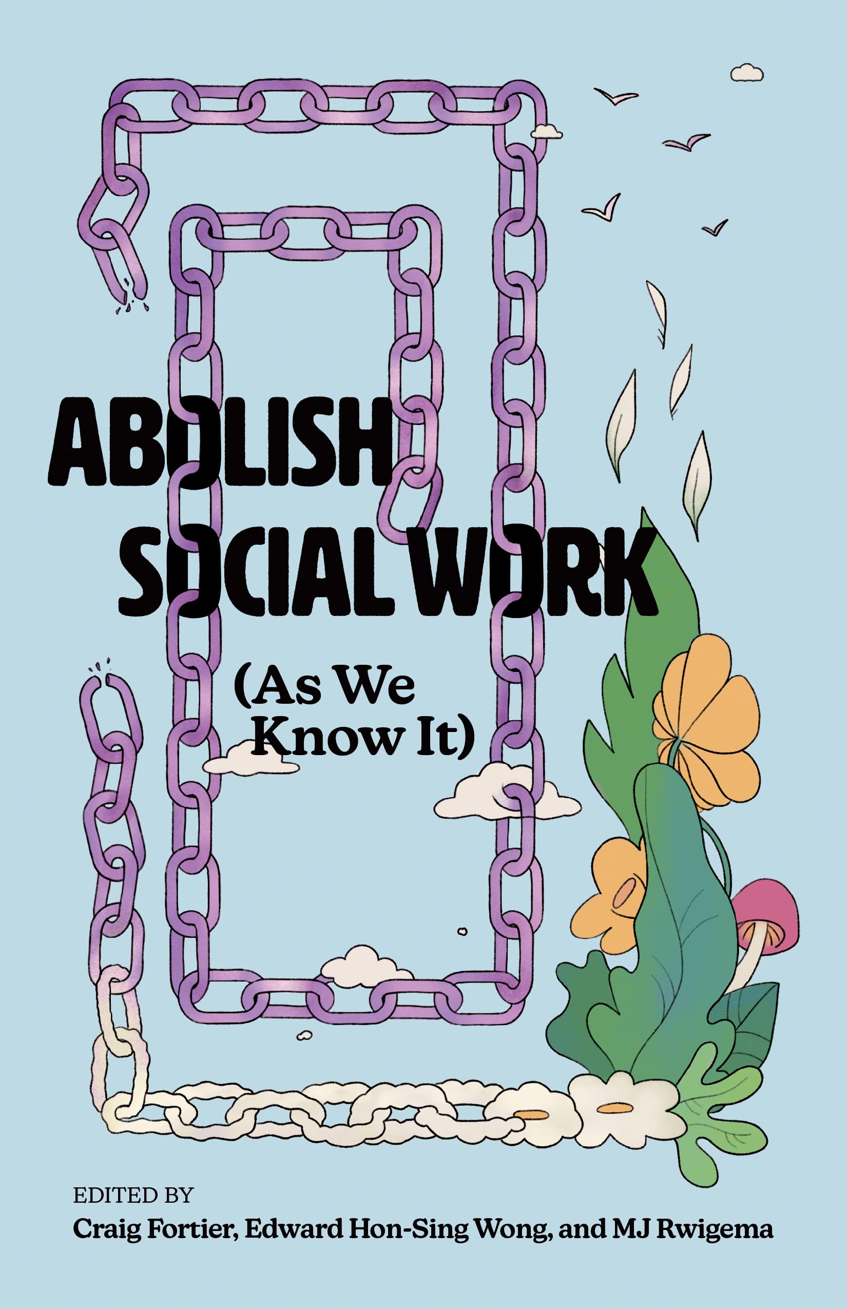 Abolish Social Work As We Know It