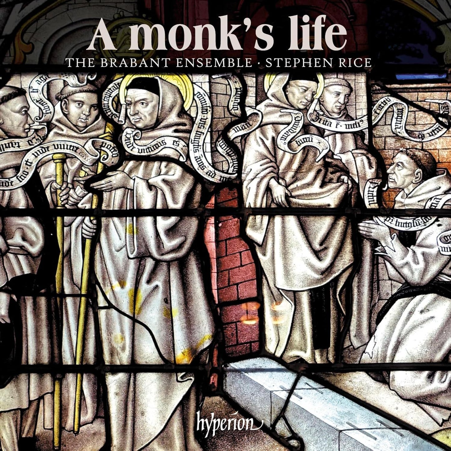 The Brabant Ensemble/Stephen Rice: A Monk's Life