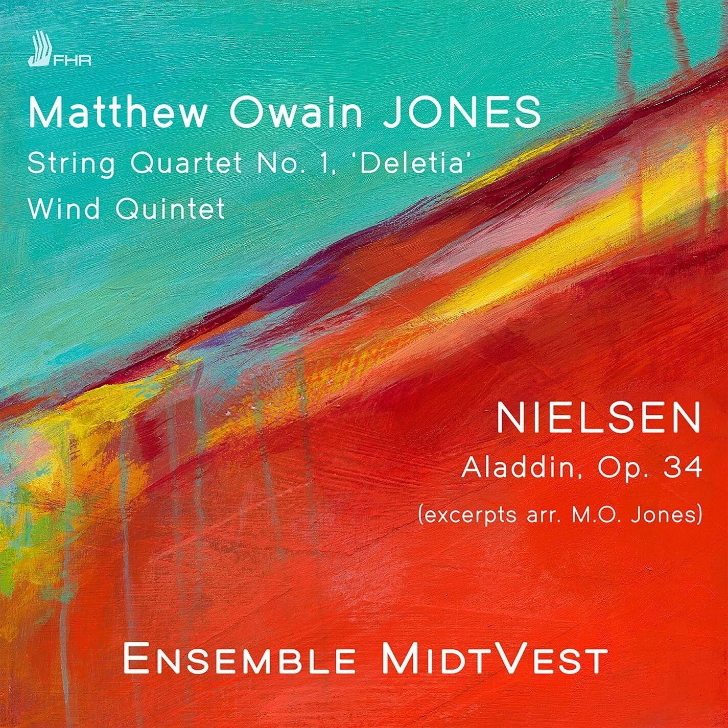 Matthew Owain Jones: String Quartet No. 1 'Deletia'/Wind Quintet: Nielsen: Aladdin, Op. 34