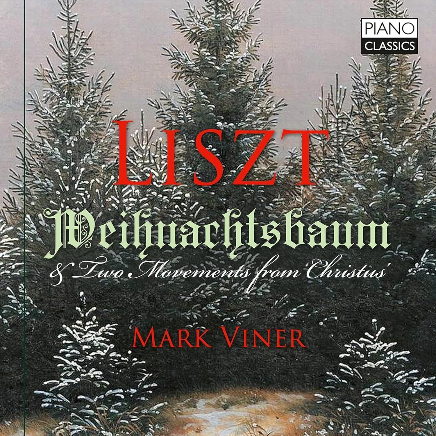Liszt: Weihnachtsbaum & Two Movements from 'Christus'