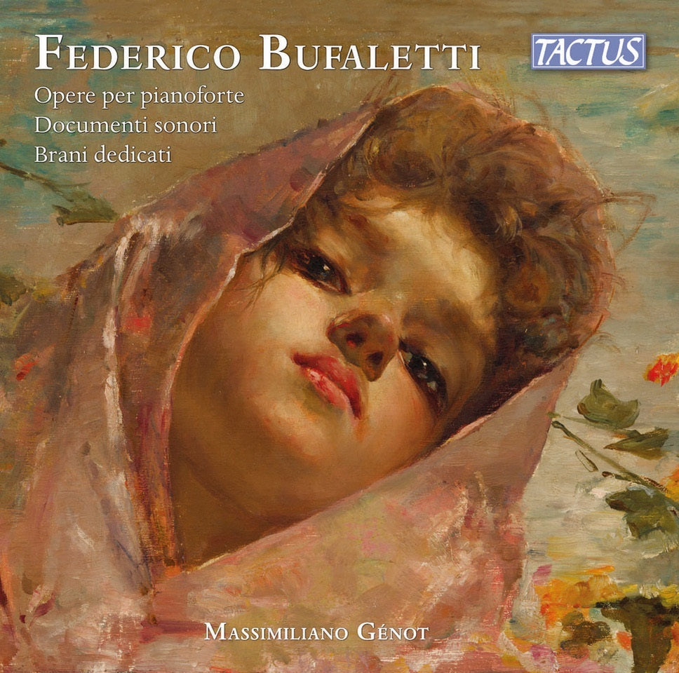 Federico Bufaletti: Opere Per Pianoforte/Documenti Sonori/...