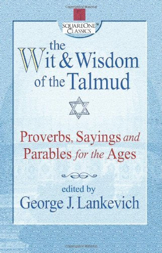 The Wit and Wisdom of the Talmud