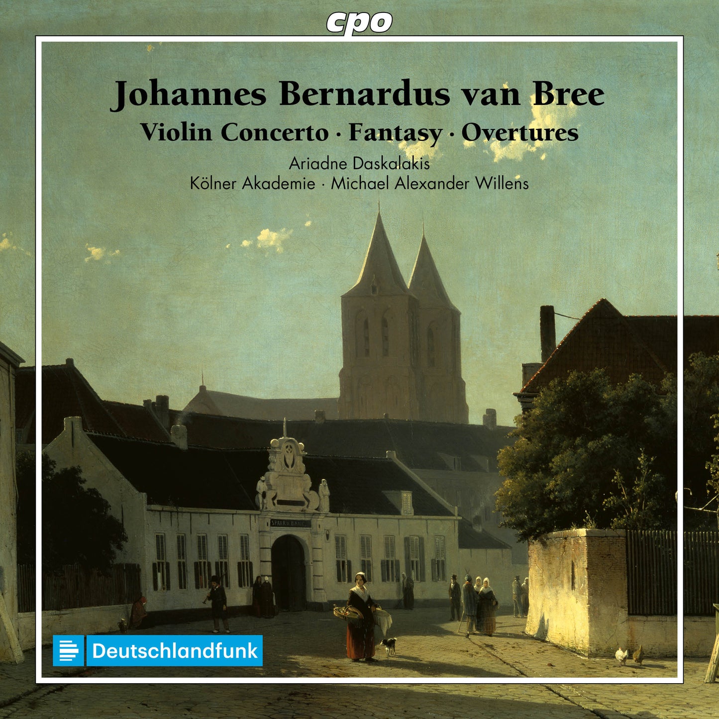 Johannes Bernardus Van Bree: Violin Concerto/Fantasy/Overtures