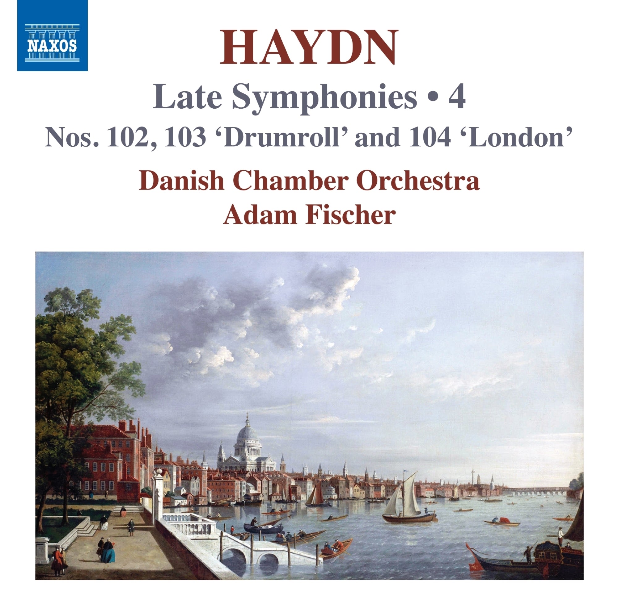 Haydn: Late Symphonies: Nos. 102, 103 'Drumroll' and 104 'London' - Volume 4