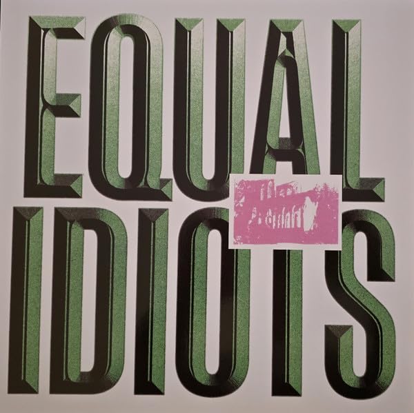 Equal Idiots