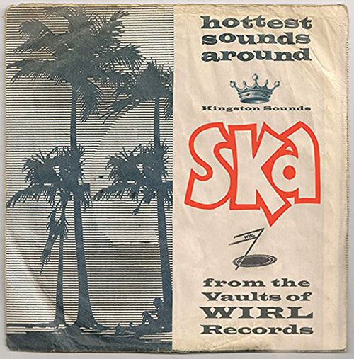 Ska: From the Vaults of WIRL Records