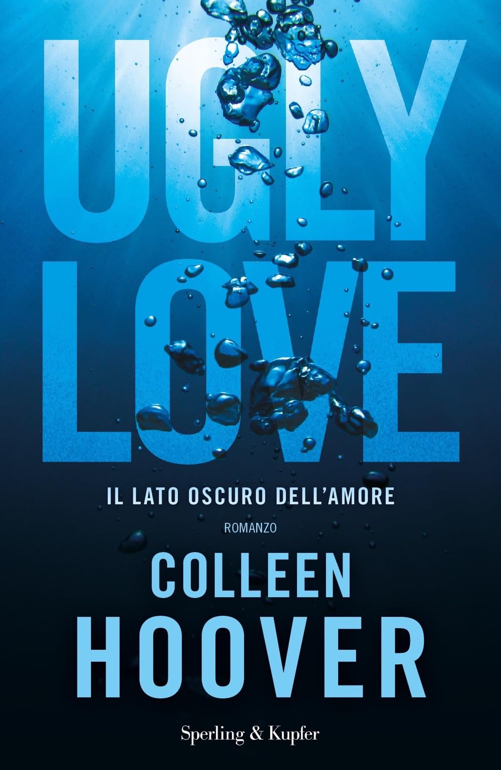 Colleen Hoover - Ugly Love. Ediz. Italiana