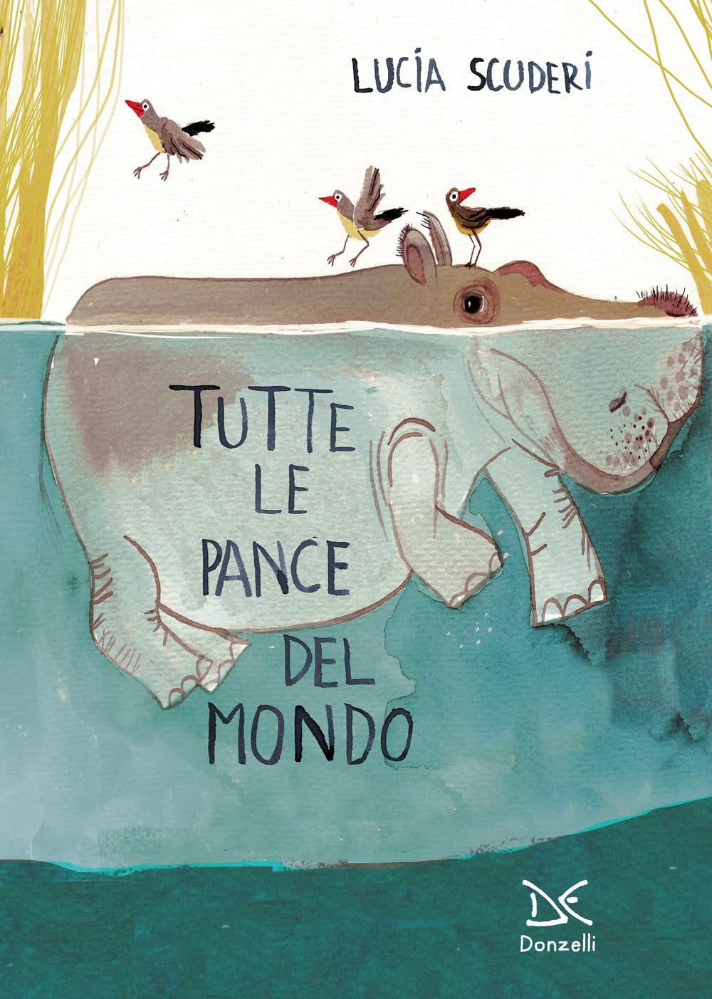 Lucia Scuderi - Tutte Le Pance Del Mondo. Ediz. A Colori