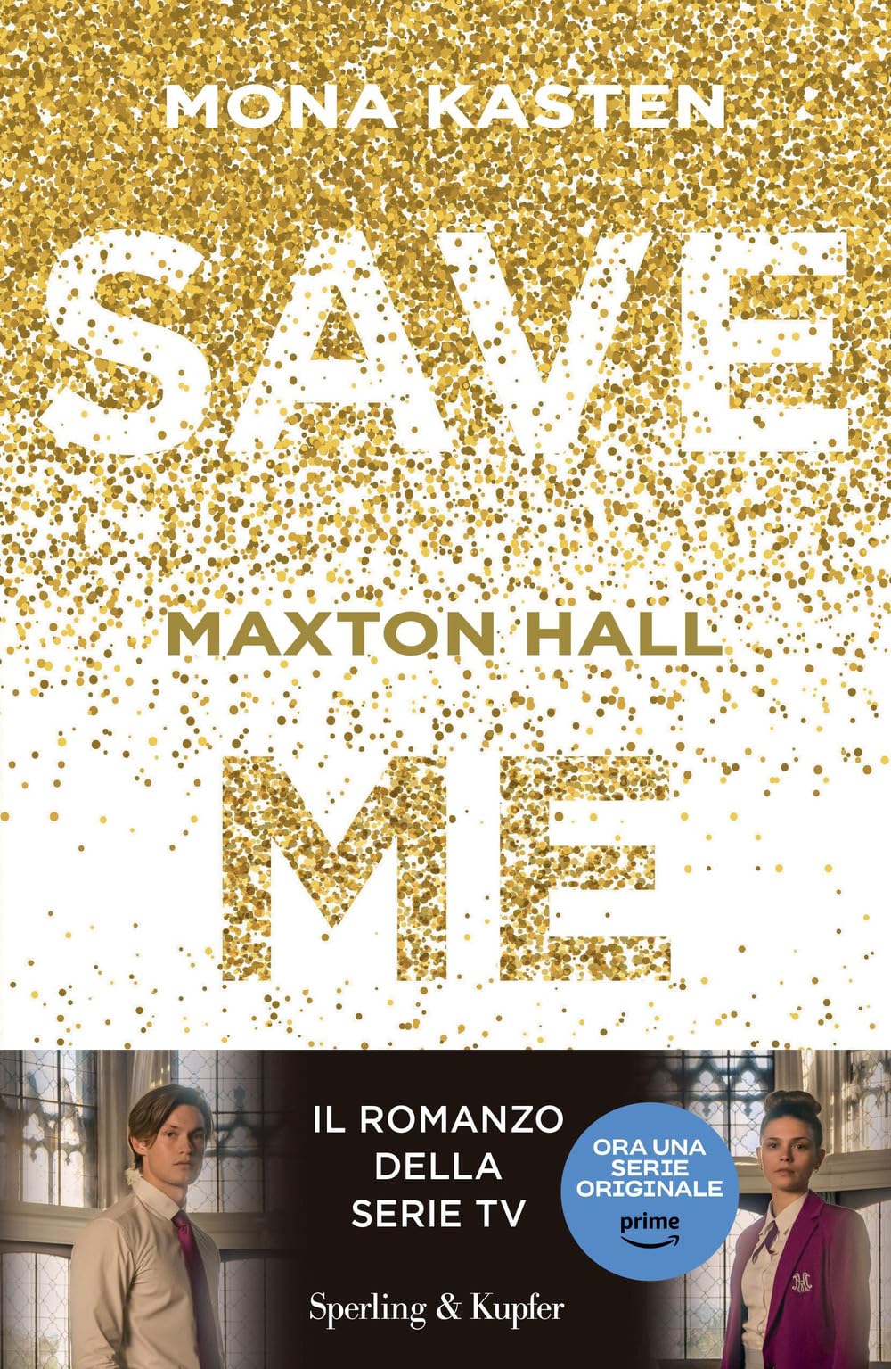 Mona Kasten - Save Me. Maxton Hall