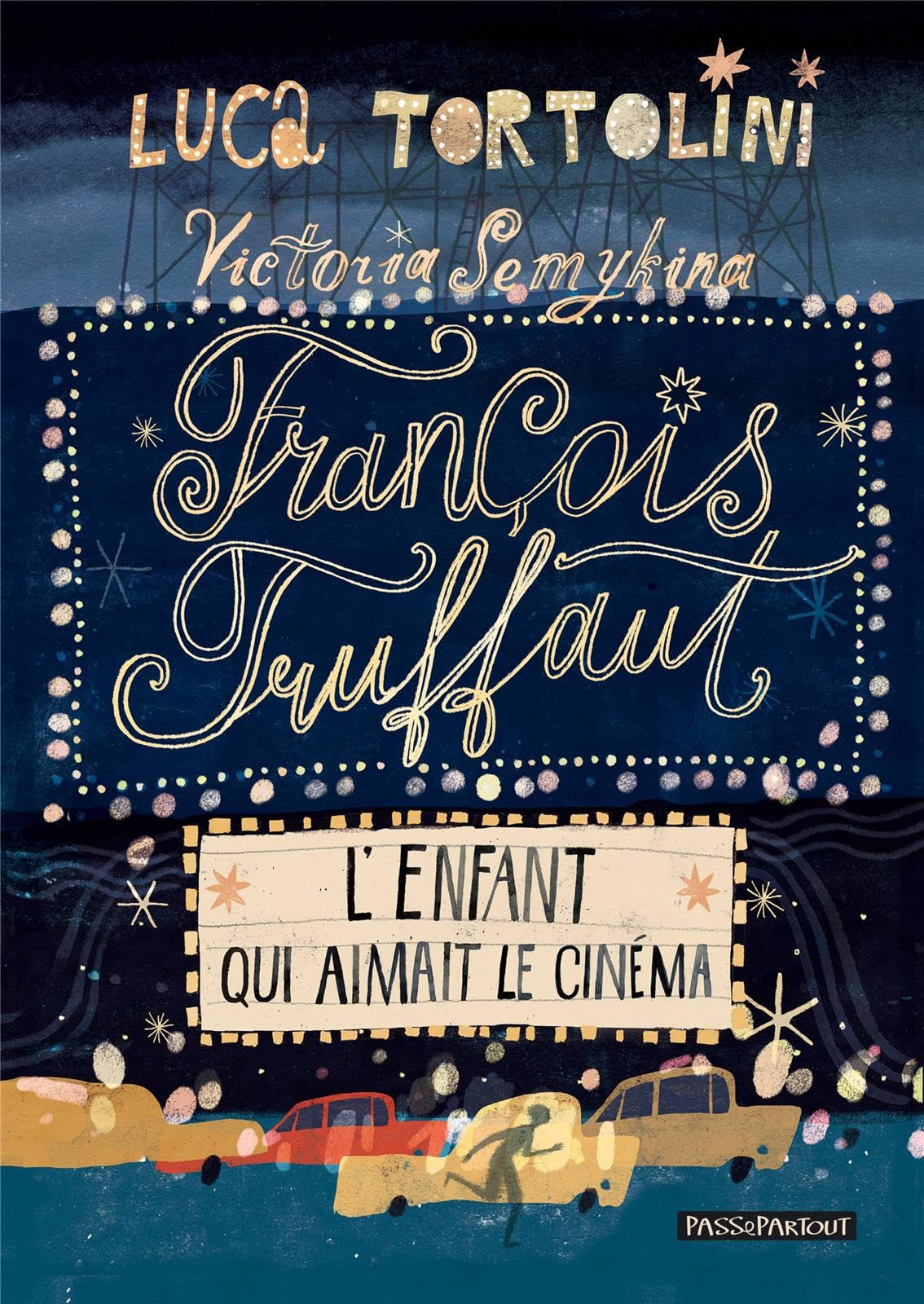 François Truffaut. L'enfant qui aimait le cinéma: L'enfant qui aimait le cinema (Passepartout