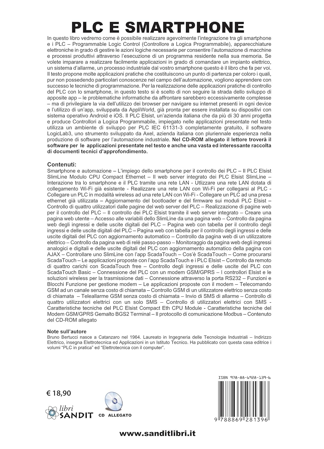 Bruno Bertucci - Plc E Smartphone. Guida Alla Realizzazione Di Applicazioni Pratiche Per Controllare Il Plc Con Lo Smartphone. Con Cd-Rom