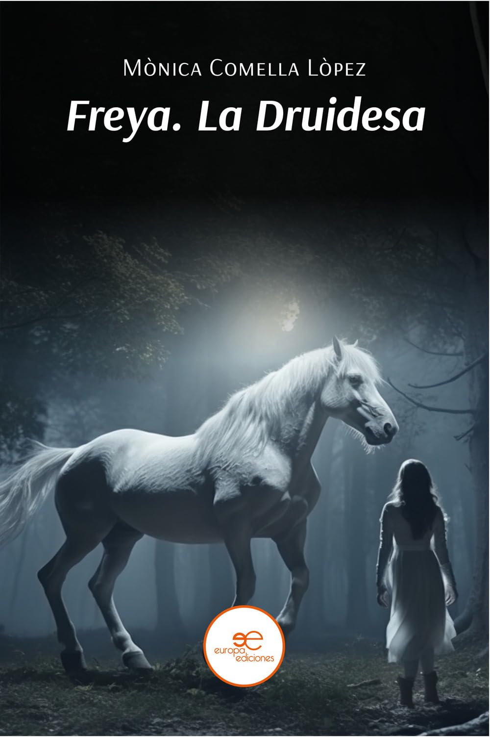 FREYA. LA DRUIDESA (Edificar Universos)