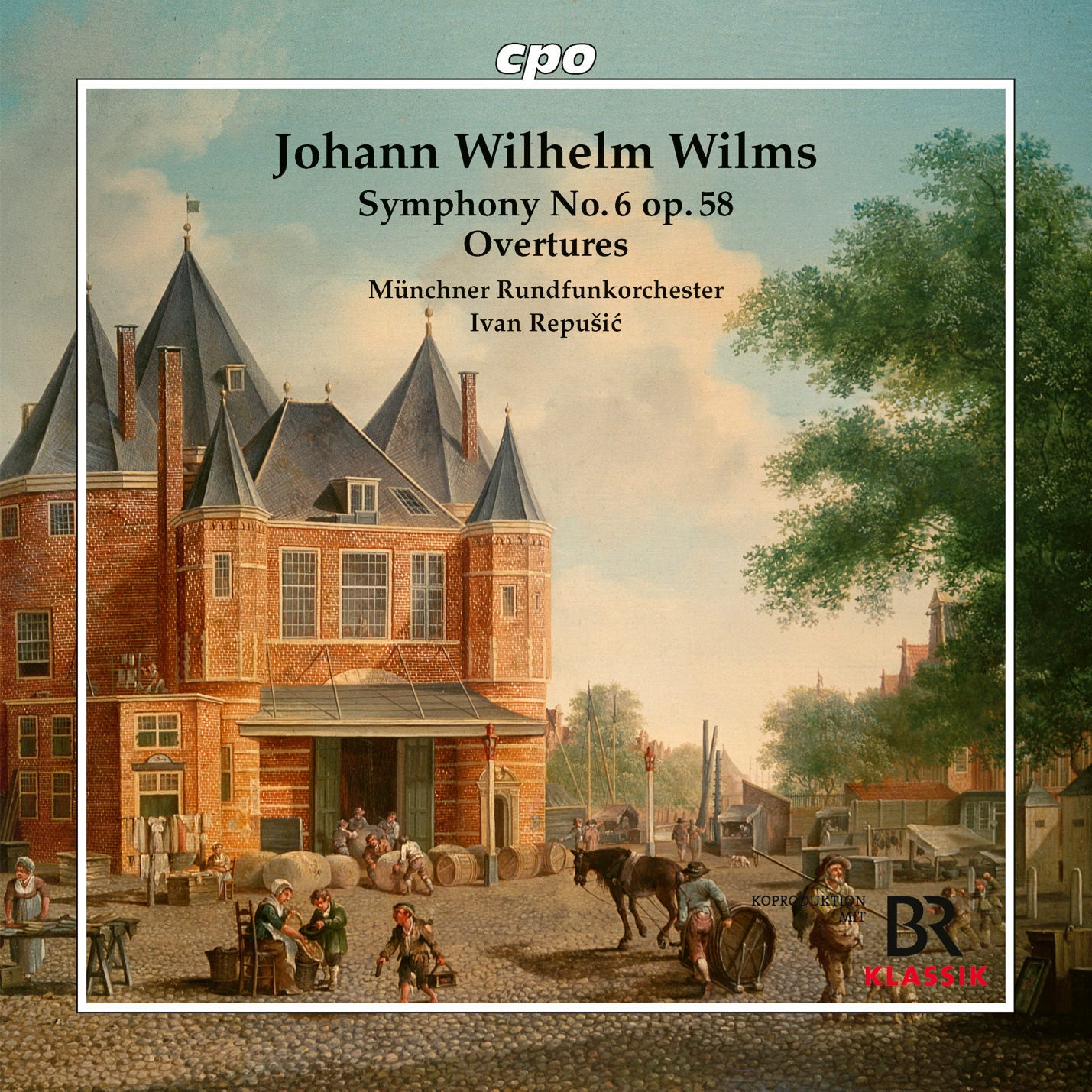 Johann Wilhelm Wilms: Symphony No. 6, Op. 58/Overtures