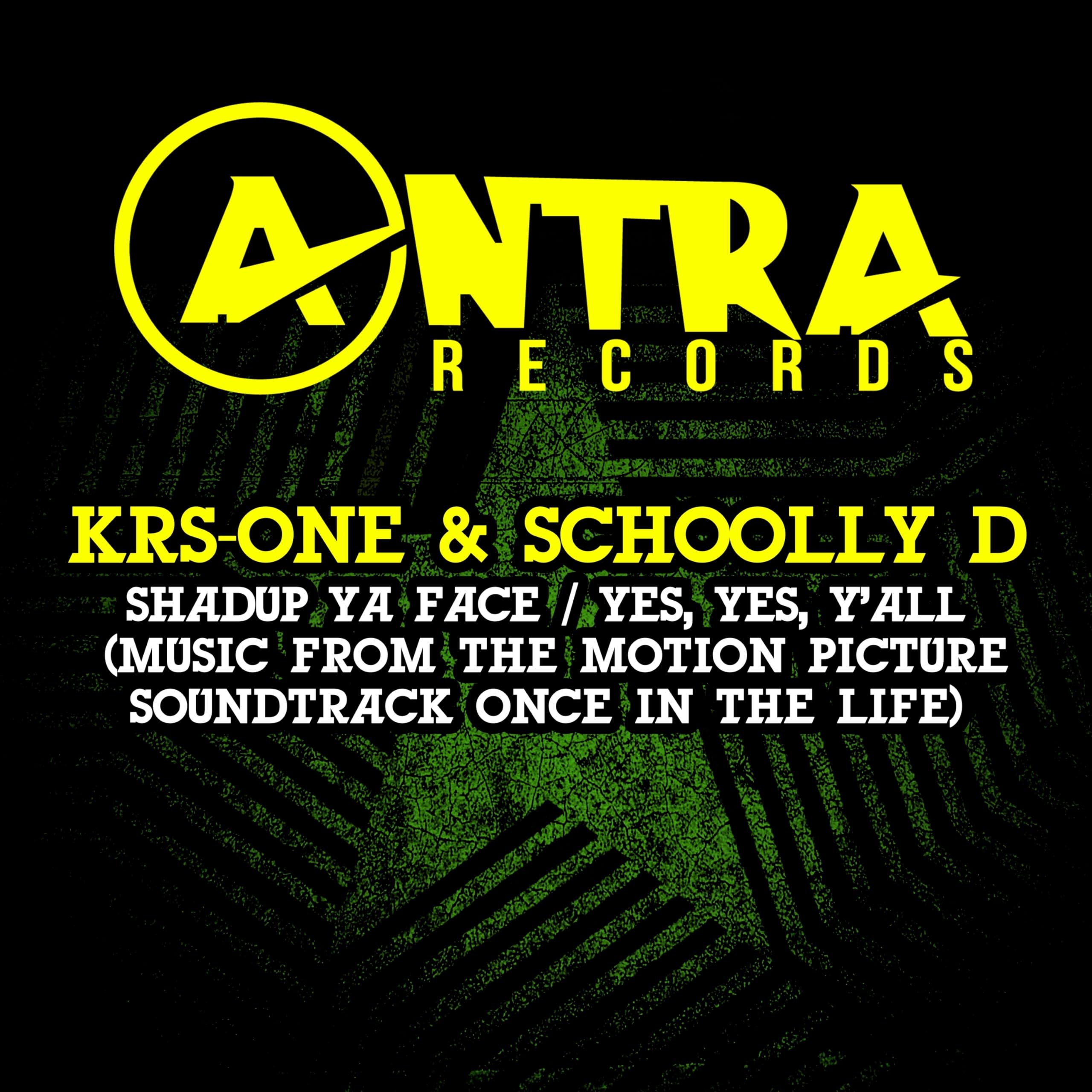 Shadup Ya Face / Yes, Yes, Y'all (Music From The Motion Picture Soundtrack Once In The Life