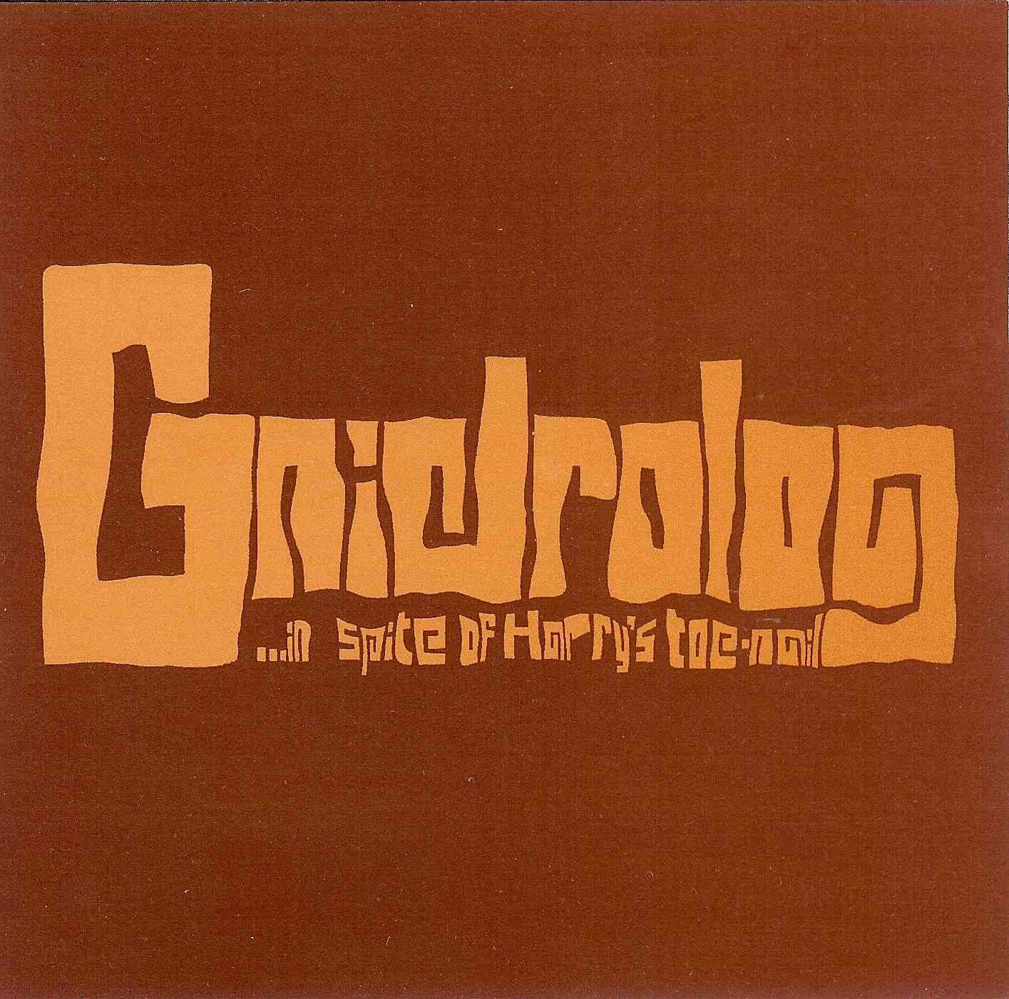 Gnidrolog - In Spite Of Harry`S Toenail (+4)