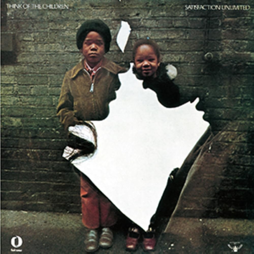Satisfaction Unlimited - Think Of The Children
