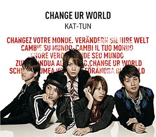 Kat-Tun - Change Ur World