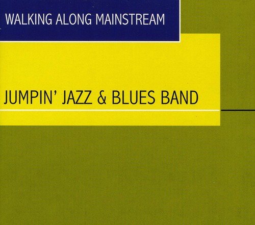 Jumpin` Jazz & Blues Band - Walking Along Mainstream