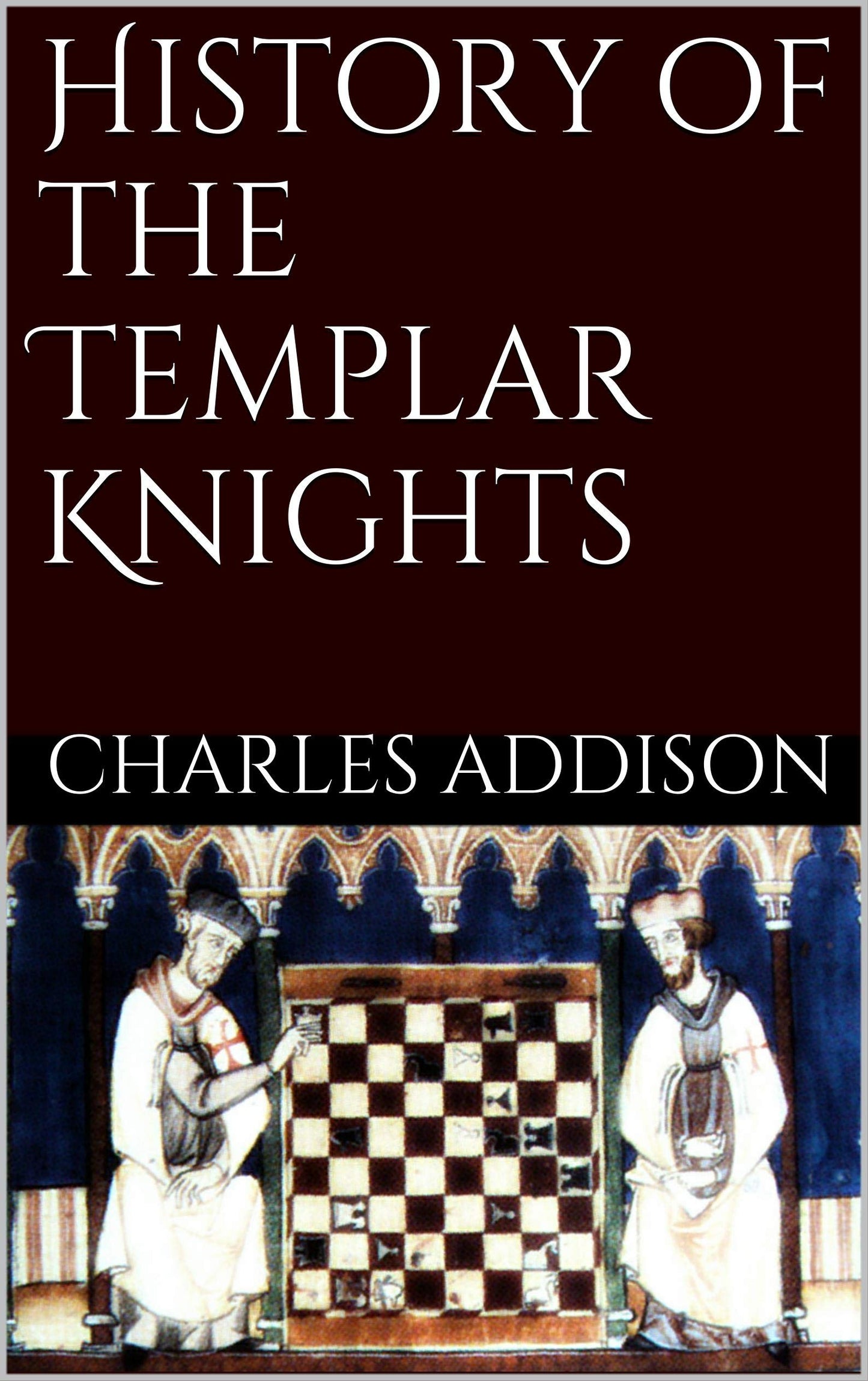 The History of the Knights Templars