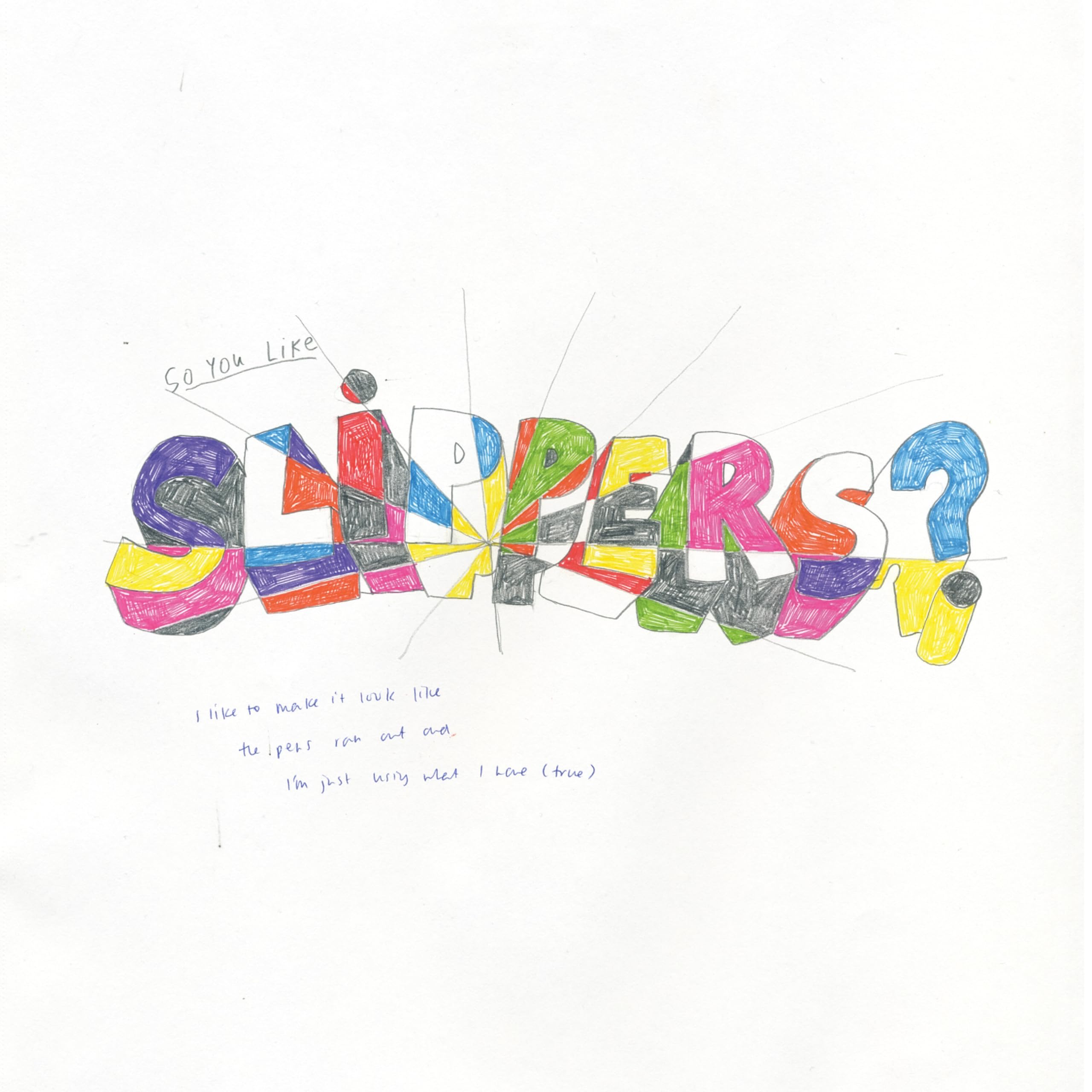 SO YOU LIKE SLIPPERS? (KELLY GREEN)