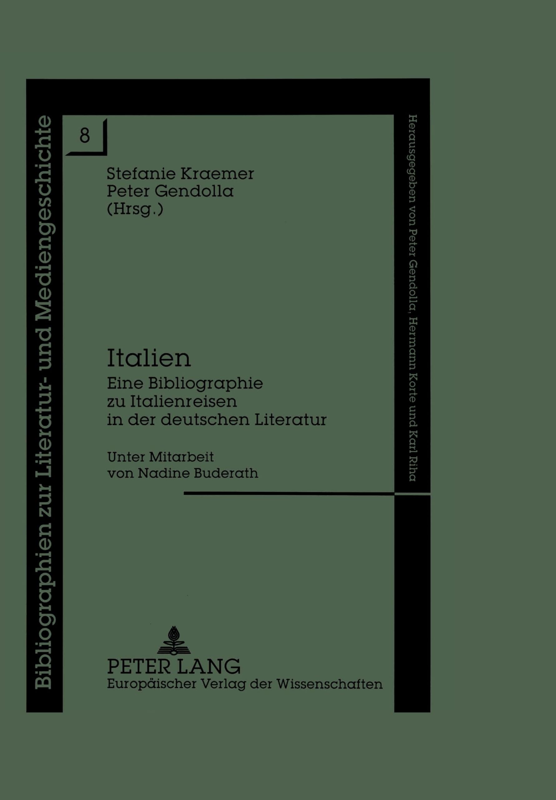 Italien: Eine Bibliographie zu Italienreisen in der deutschen Literatur: 8