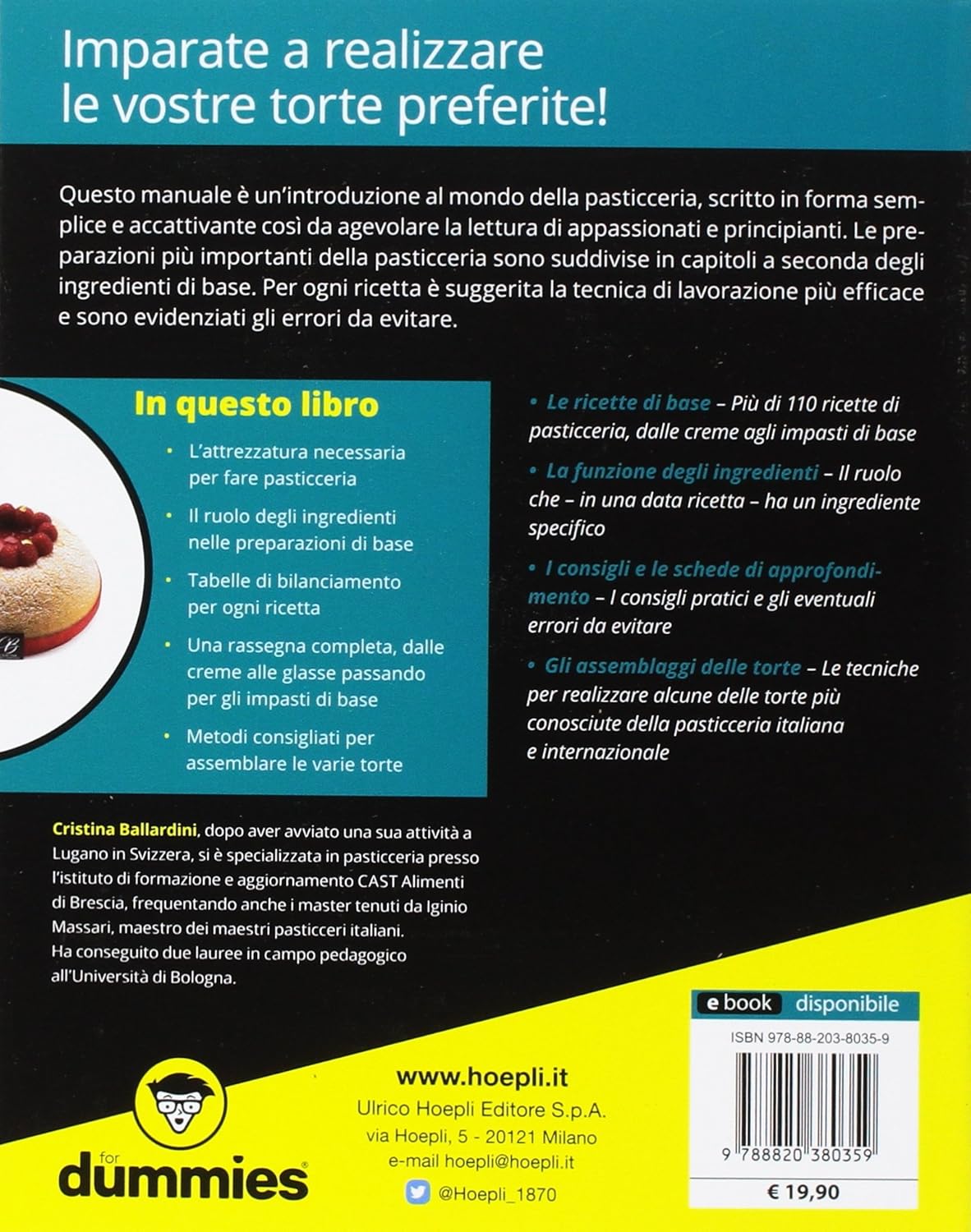 Cristina Ballardini - Manuale Di Pasticceria For Dummies. Ricette Di Base Spiegate Passo A Passo. La Natura E La Funzione Degli Ingredienti. Le Metodo