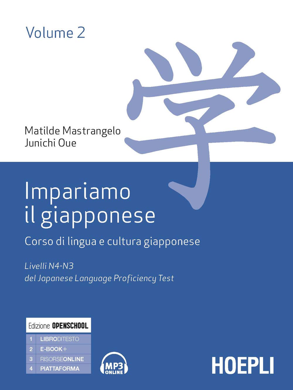 Matilde Mastrangelo / Junichi Oue - Impariamo Il Giapponese. Corso Di Lingua E Cultura Giapponese #02