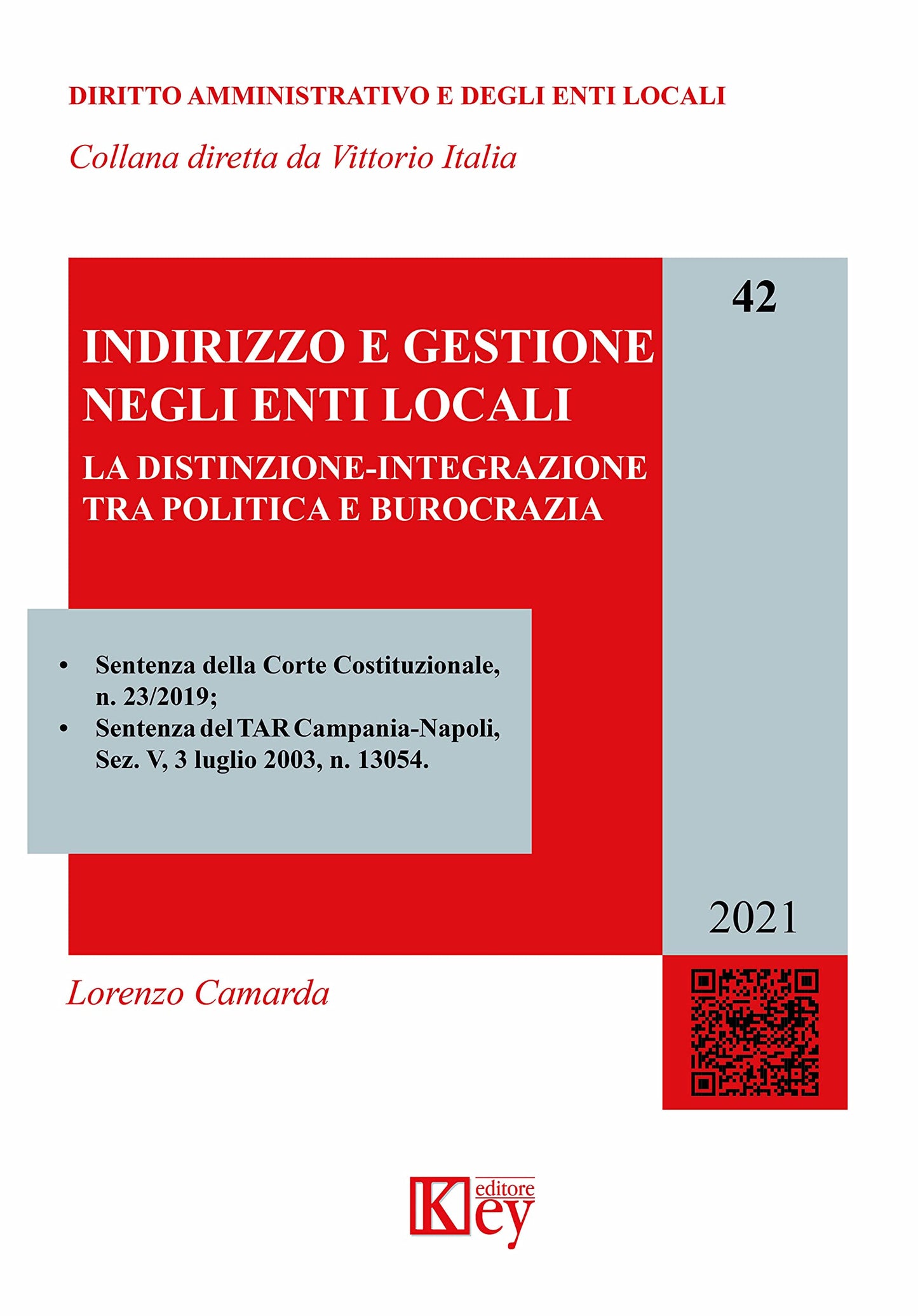 Lorenzo Camarda - Indirizzo E Gestione Negli Enti Locali. La Distinzione-Integrazione Tra Politica E Burocrazia