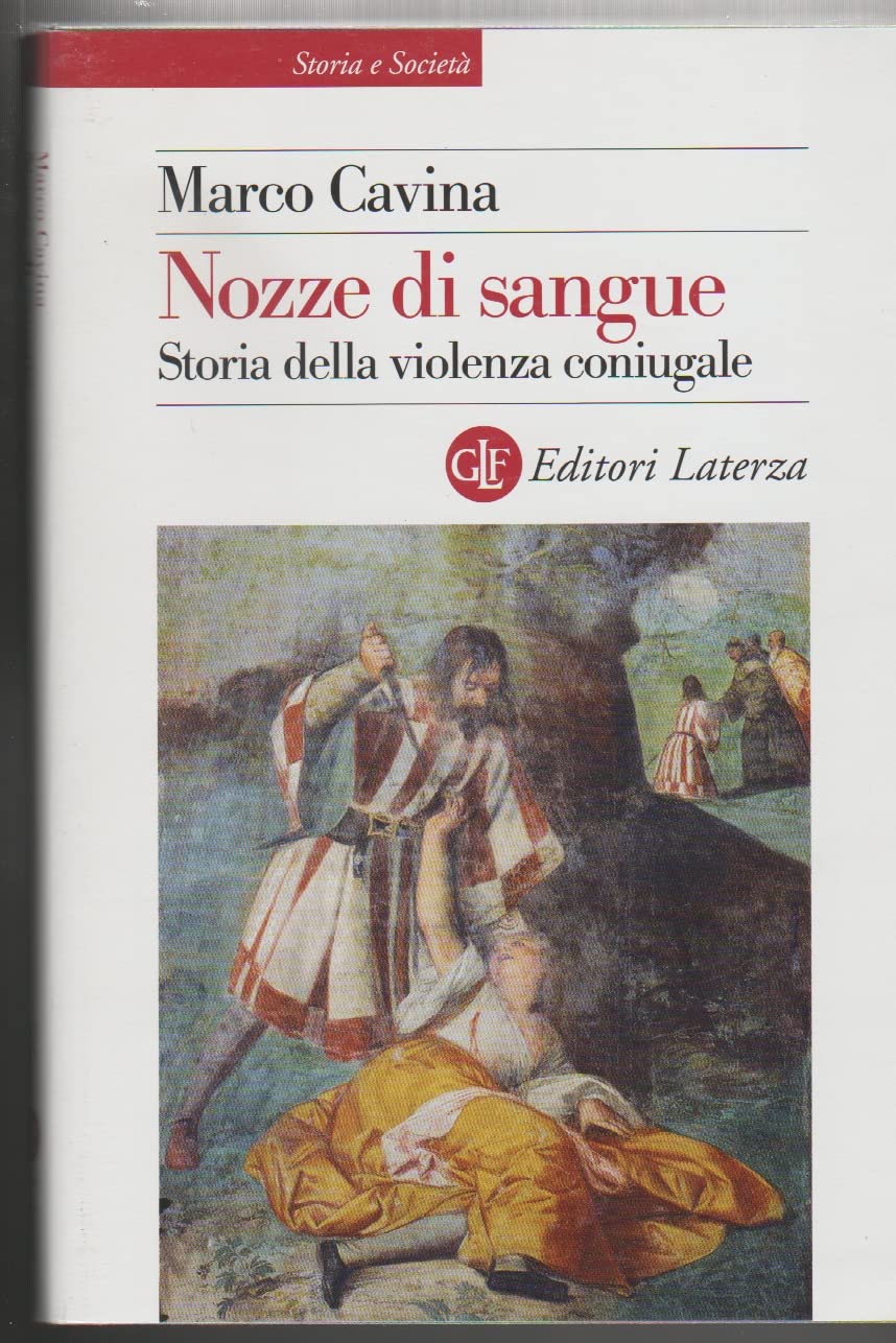Nozze di sangue. Storia della violenza coniugale