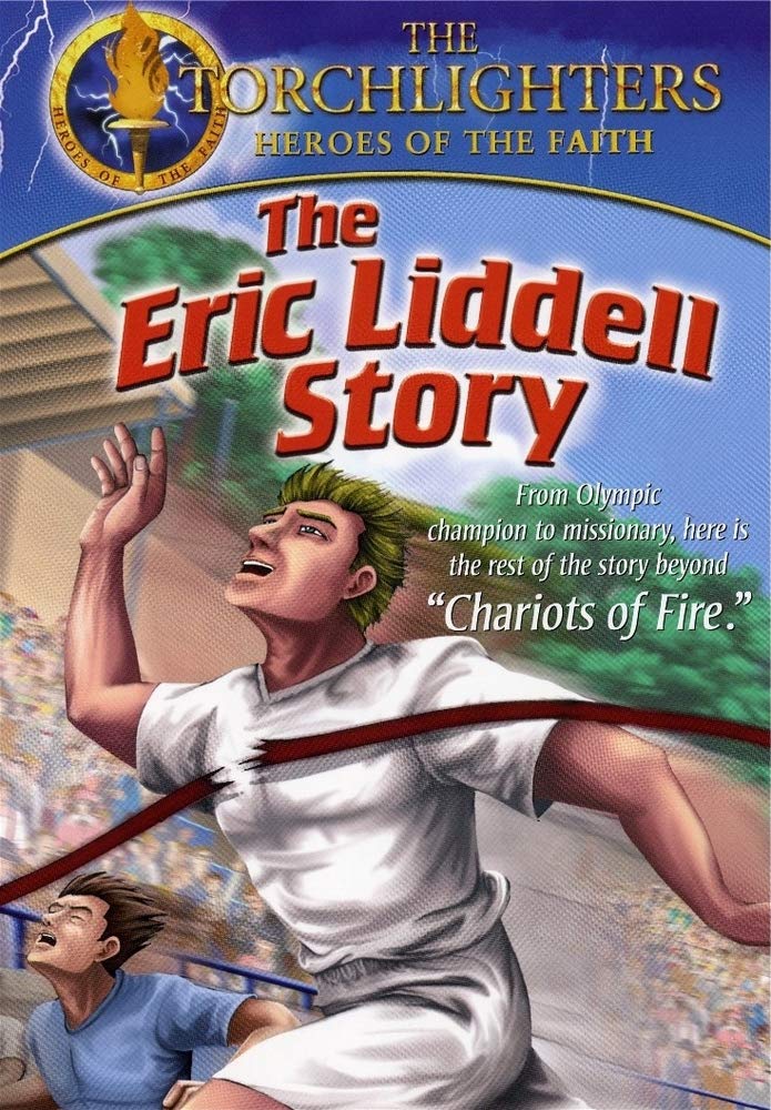 The Eric Liddell Story: Torchlighters Heroes of Faith