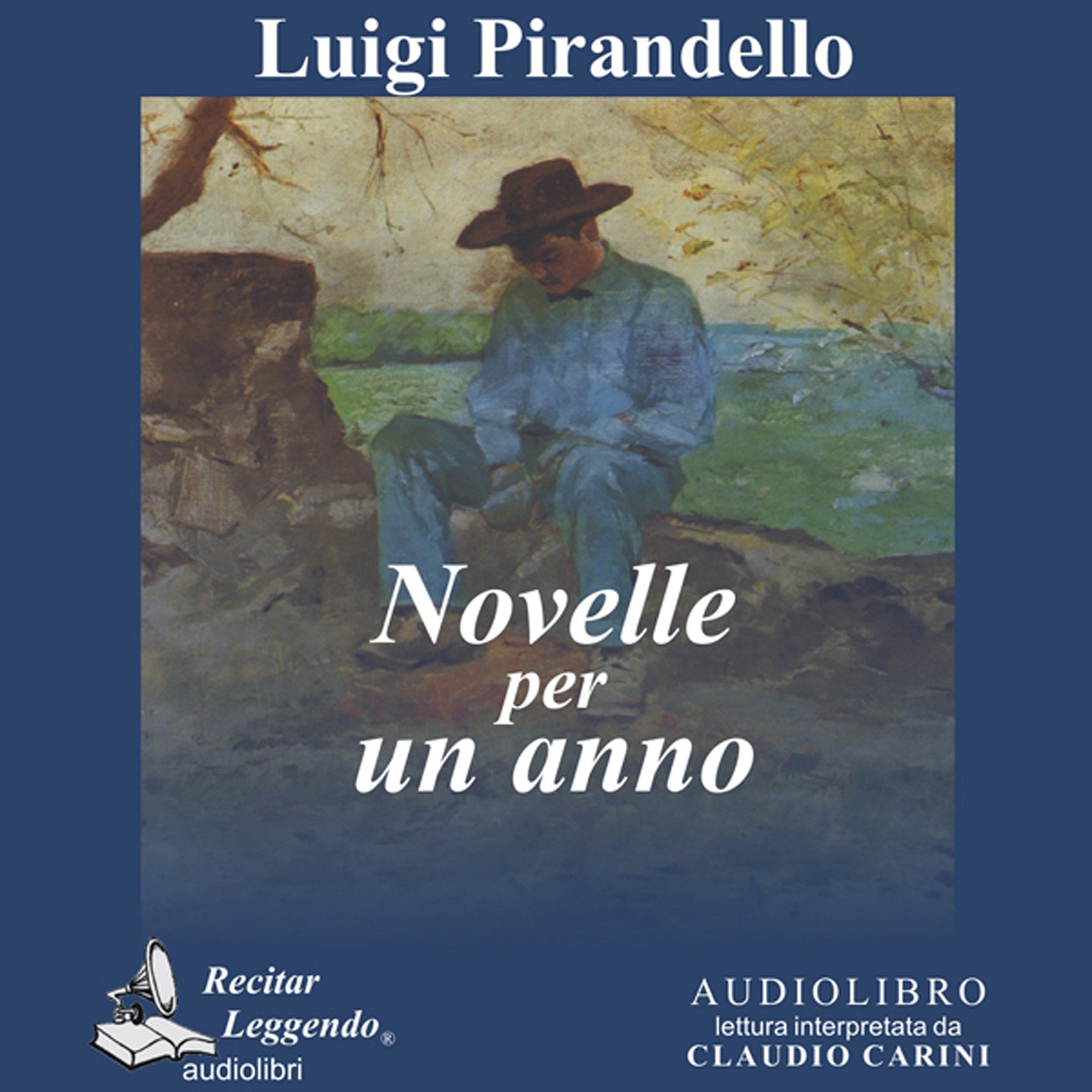 Luigi Pirandello - Novelle Per Un Anno Letto Da Claudio Carini. Audiolibro. Cd Audio Formato Mp3