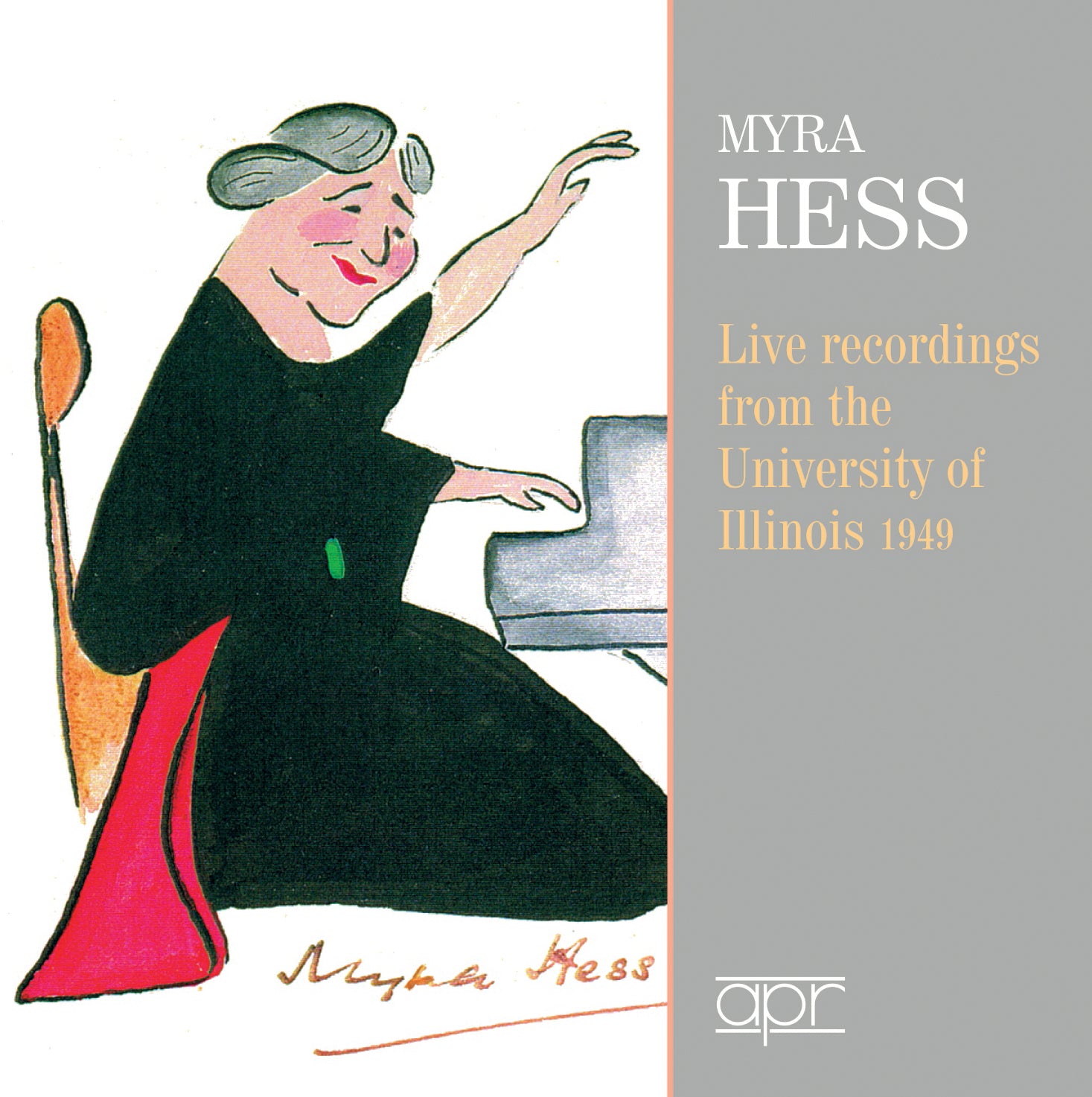 Myra Hess: Live Recordings from the University of Illinois: 1949