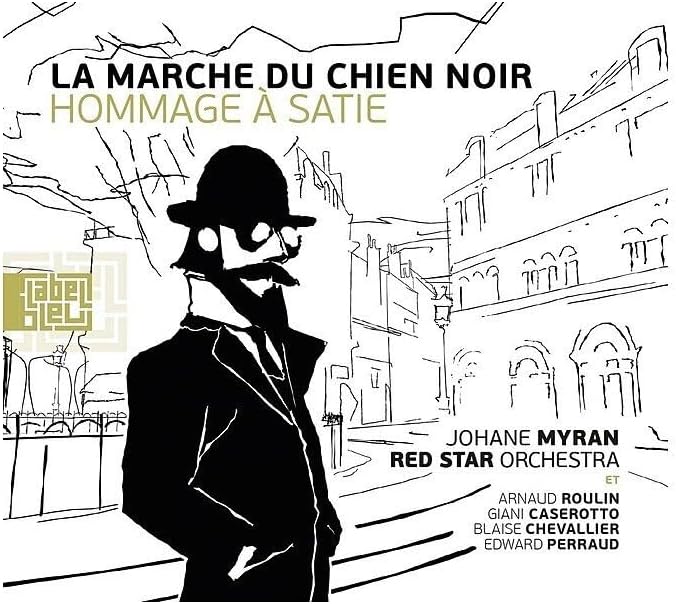 La Marche Du Chien Noir (Hommage A Satie