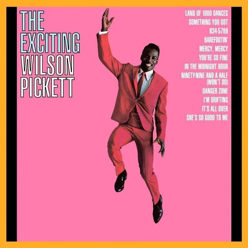 The Exciting Wilson Pickett (Atlantic 75 Series)