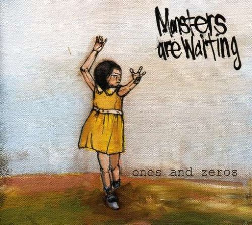 Monsters Are Waiting-Ones And Zeros