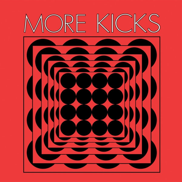 More Kicks