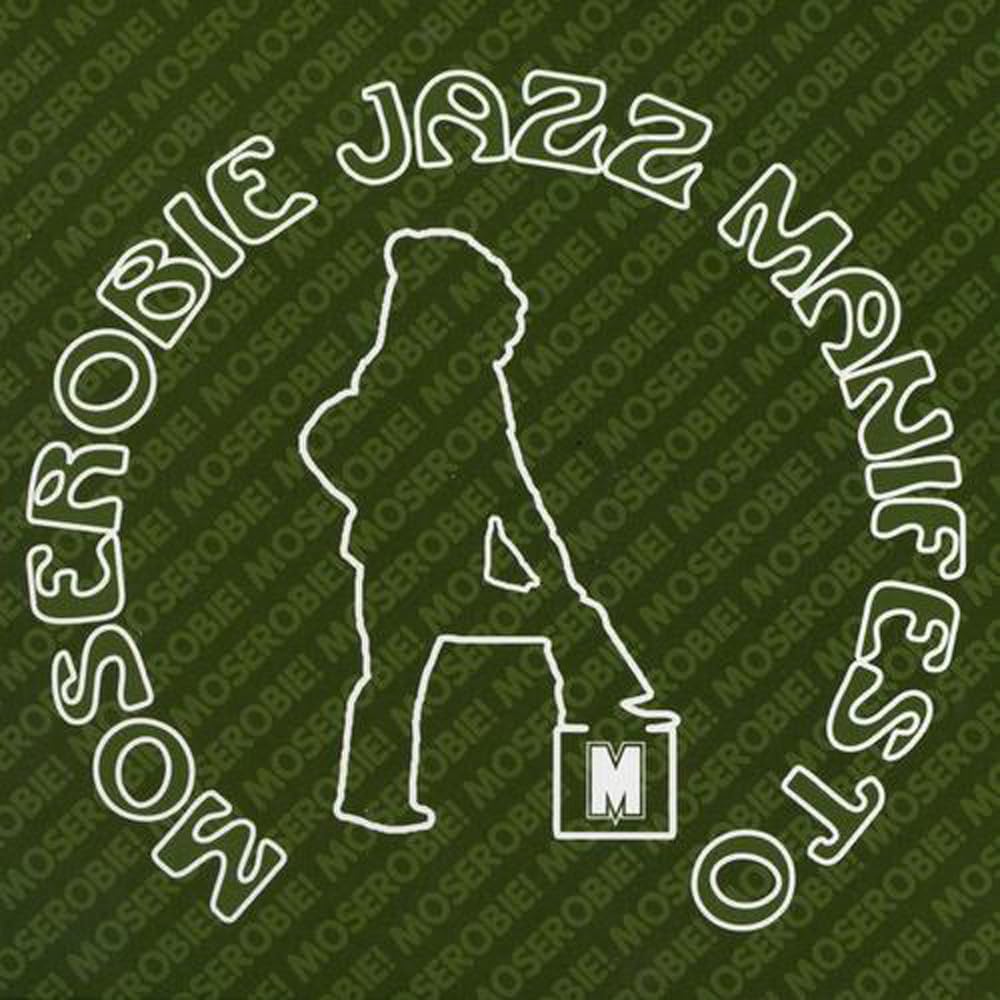 Moserobie Jazz Manifesto