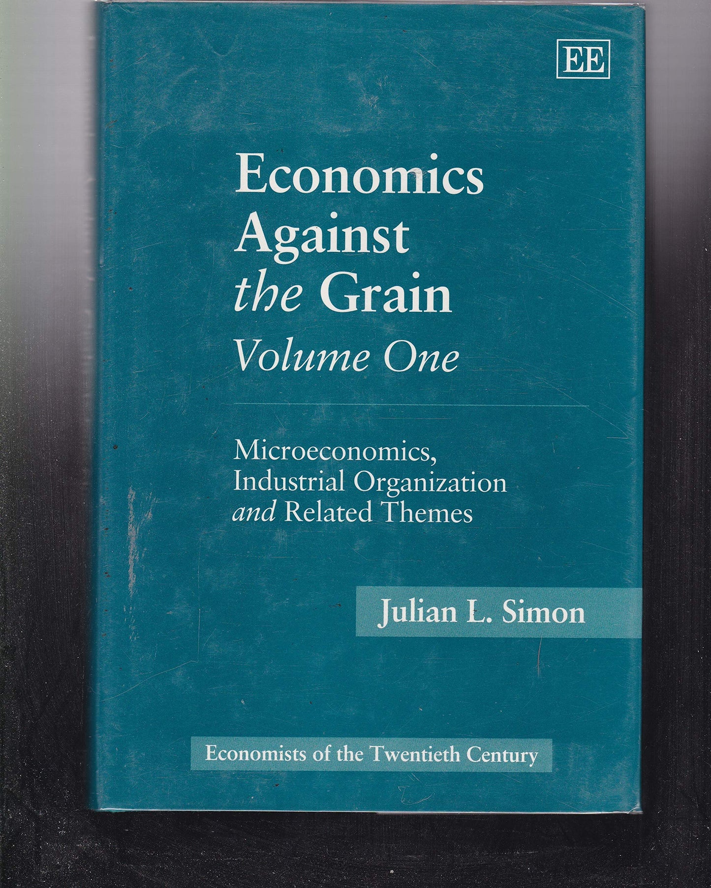 Economics Against the Grain Volume One: Microeconomics, Industrial Organization and Related Themes: 1 (Economists of the Twentieth Century series