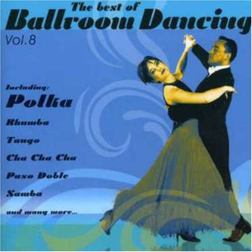 Best of Ballroom Dancing, The - Vol. 8