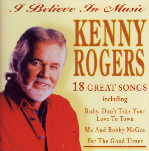 Kenny Rogers - I Believe in Music...18 Songs