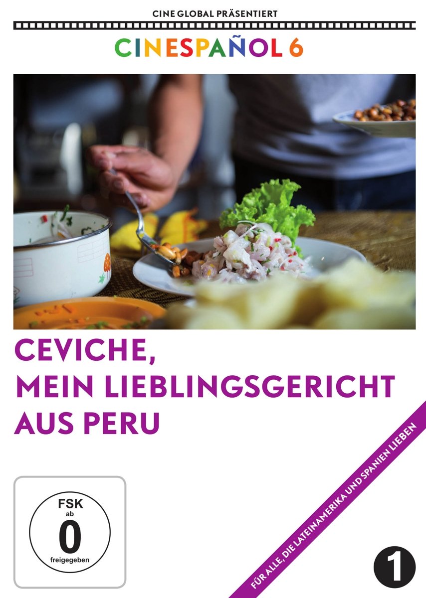 Ceviche, mein Lieblingsgericht aus Peru (Cinespañol) (OmU