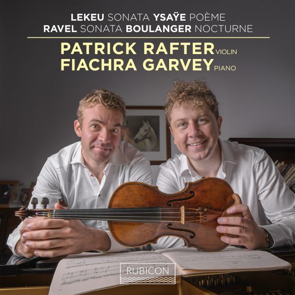Lekeu: Sonata/Ysaÿe: Poème/Ravel: Sonata/Boulanger: Nocturne