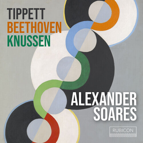 Alexander Soares: Tippett/Beethoven/Knussen