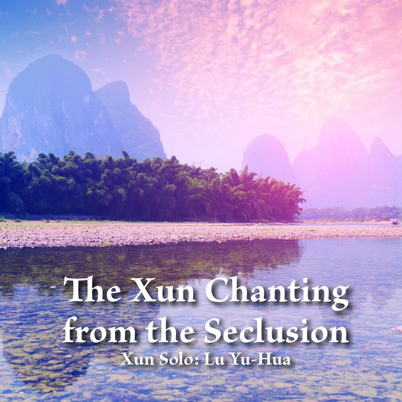 The Xun Chanting from the Seclusion